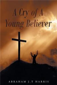 A Cry of a Young Believer