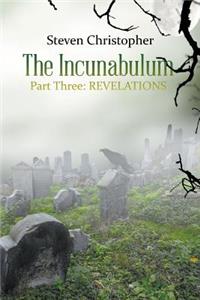 The Incunabulum Part Three