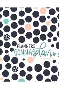 Planners Gonna Plan