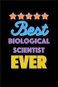 Best Biological Scientist Evers Notebook - Biological Scientist Funny Gift