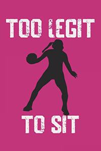 Too Legit To Sit Handball Girl