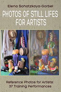 Photos of Still Lifes for Artists