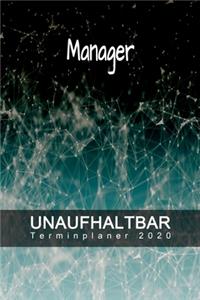 Manager - UNAUFHALTBAR - Terminplaner 2020