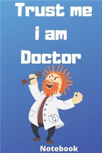 Trust me i am doctor notebook