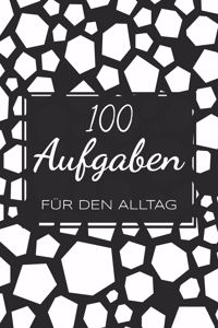 100 Aufgaben für den Alltag