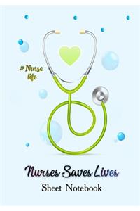 Nurses Save Lives (Sheet Notebook ) #Nurselife