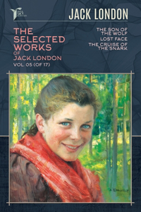 The Selected Works of Jack London, Vol. 05 (of 17)