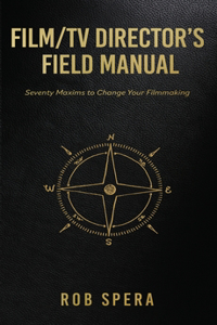 Film/TV Director's Field Manual