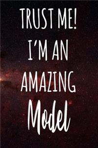 Trust Me! I'm An Amazing Model