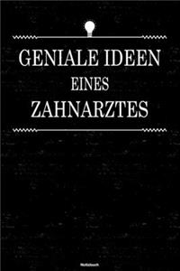 Geniale Ideen eines Zahnarztes Notizbuch