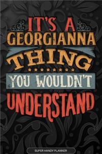 It's A Georgianna Thing You Wouldn't Understand