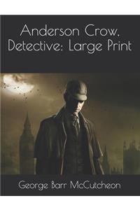 Anderson Crow, Detective