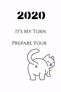 2020 It's My Turn Prepare Your