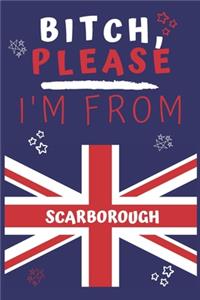 Bitch Please I'm From Scarborough