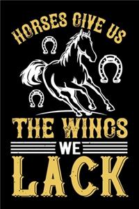 Horses Give Us The Wings We Lack