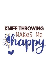 Knife throwing Makes Me Happy Knife throwing Lovers Knife throwing OBSESSION Notebook A beautiful