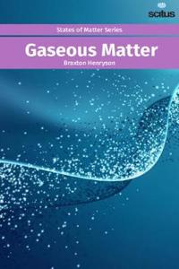 Gaseous Matter