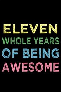 Eleven Whole Years Of Being Awesome