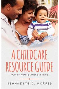 A Childcare Resource Guide for Parents & Sitters