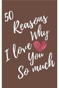 50 Reasons Why I Love You So Much