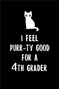 I feel purr-ty good for a 4th grader