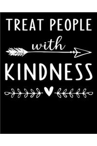 Treat People with kindness