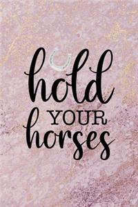 Hold Your Horses