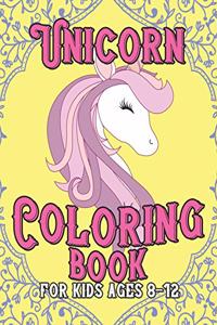 Unicorn Coloring Book for Kids Ages 8-12