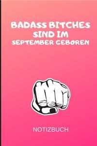 Badass Bitches Sind Im September Geboren Notizbuch
