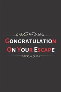 Congratulation On Your Escape