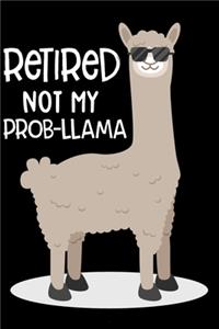 Retired Not My Prob-llama