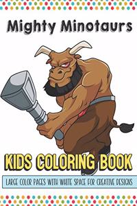 Mighty Minotaurs Kids Coloring Book Large Color Pages With White Space For Creative Designs