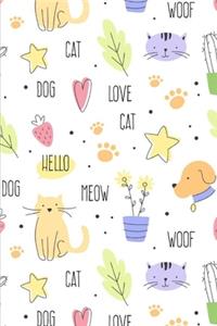 Love Cats and Dog - Meow Woof