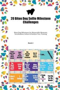 20 Biton Dog Selfie Milestone Challenges: Biton Dog Milestones for Memorable Moments, Socialization, Indoor & Outdoor Fun, Training Book 2