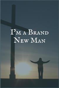 I'm a Brand New Man
