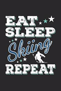 Eat Sleep Skiing Repeat