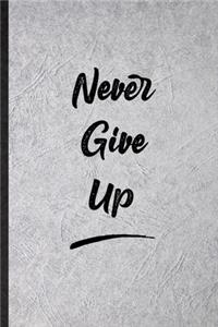 Never Give Up