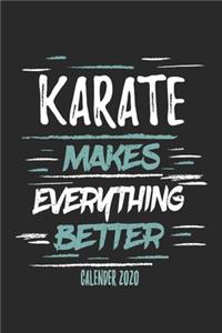 Karate Makes Everything Better Calender 2020