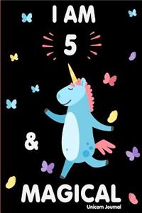 I Am 5 and Magical: Cute Unicorn Journal Lined Blank Notebook and Happy Birthday Notebook for 5 Year Old Girls, Cute Unicorn Birthday Journal Birthday Gift for 5th Birthday