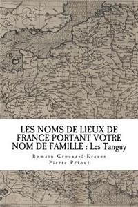 Les Noms de Lieux de France Portant Votre Nom de Famille