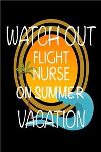 Watch Out Flight Nurse On Summer Vacation
