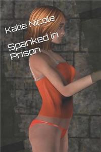 Spanked in Prison