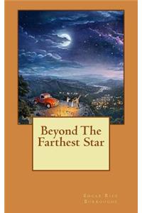 Beyond the Farthest Star