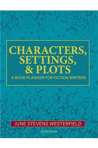 Characters, Settings, and Plots
