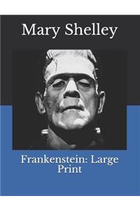 Frankenstein: Large Print