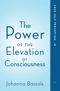 Power of the Elevation of Consciousness