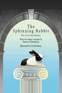 The Sphinxing Rabbit: Her Sovereign Majesty