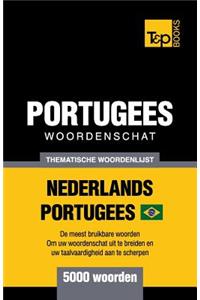 Portugees woordenschat - thematische woordenlijst - Nederlands-Portugees - 5000 woorden