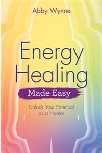 Energy Healing Made Easy
