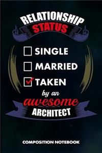 Relationship Status Single Married Taken by an Awesome Architect